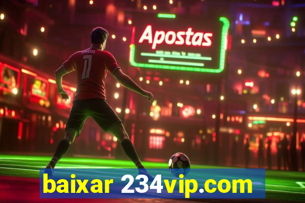 baixar 234vip.com